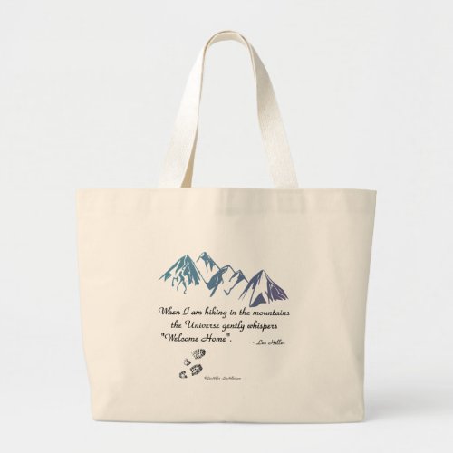 Hiking mountains Universe whispers Welcome Home Large Tote Bag