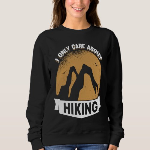 Hiking National Park Hike Mountain Hiker Sweatshirt