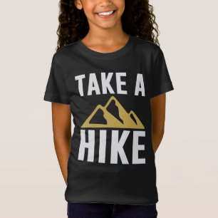 Hiking Nature Hike Hiker Outdoor Funny Take a Hike T-Shirt