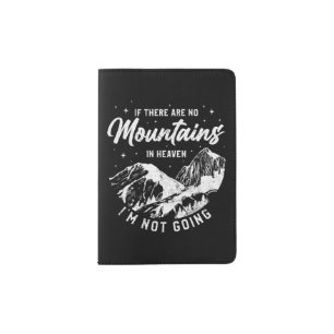 Hiking No Mountains In Heaven I'm Not Going Faith Passport Holder
