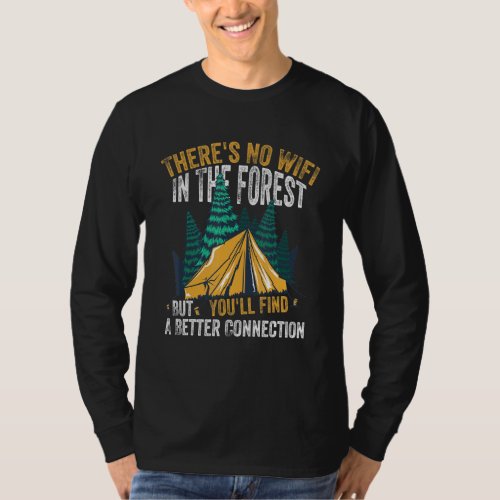 Hiking No Wifi In The Forest T_Shirt