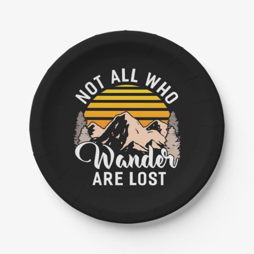 Hiking Not All Who Wander Are Lost Paper Plates