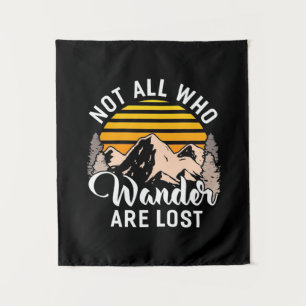 Hiking Not All Who Wander Are Lost Tapestry