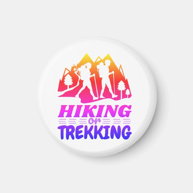 Hiking or Trekking Magnet (Front)