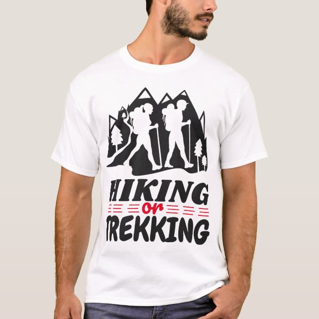 Hiking or Trekking T-Shirt (Front)