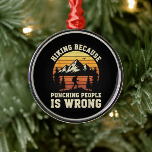 Hiking Outdoor Funny Hiker Metal Ornament