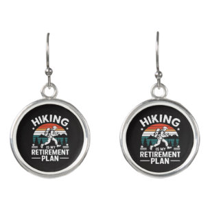 Hiking Retirement Plan Funny Saying Earrings