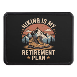 Hiking Retirement Plan Funny Saying Hitch Cover