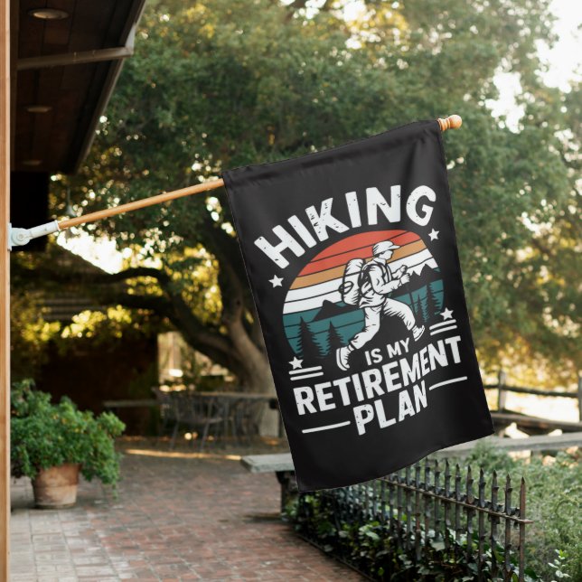 Hiking Retirement Plan Funny Saying House Flag (In SItu)