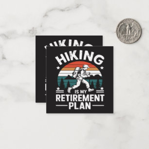 Hiking Retirement Plan Funny Saying Note Card