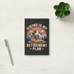 Hiking Retirement Plan Funny Saying Post-it Notes