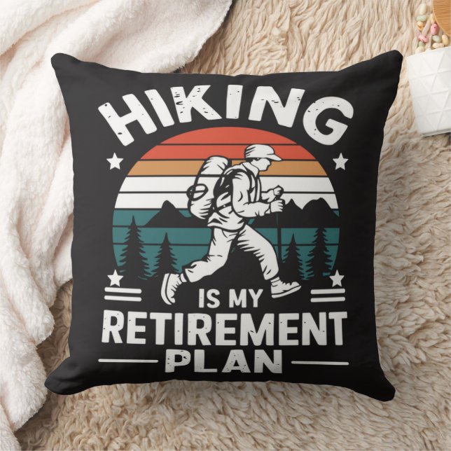 Hiking Retirement Plan Funny Saying Throw Pillow (Blanket)