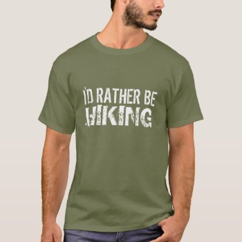 Hiking T-shirt by 1000dollartshirt at Zazzle