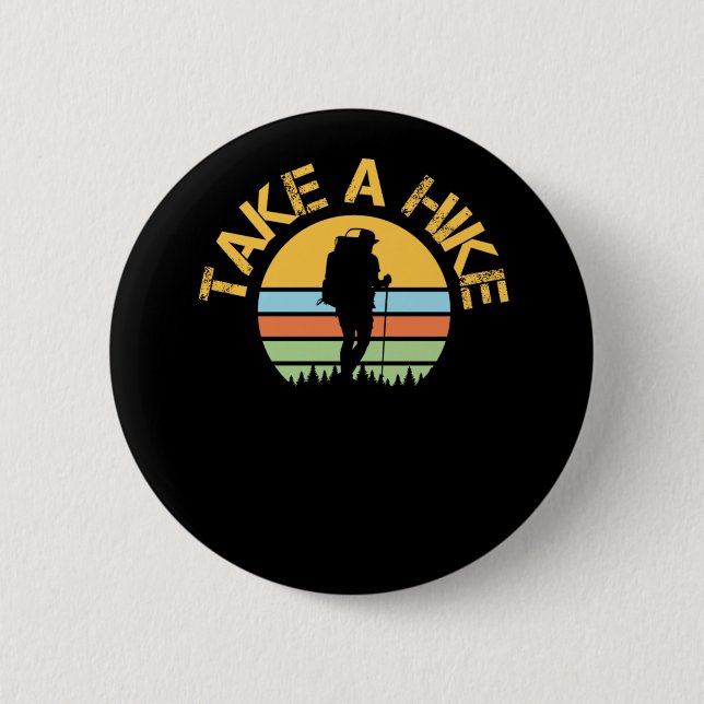 Hiking Take A Hike Retro Vintage Button (Front)