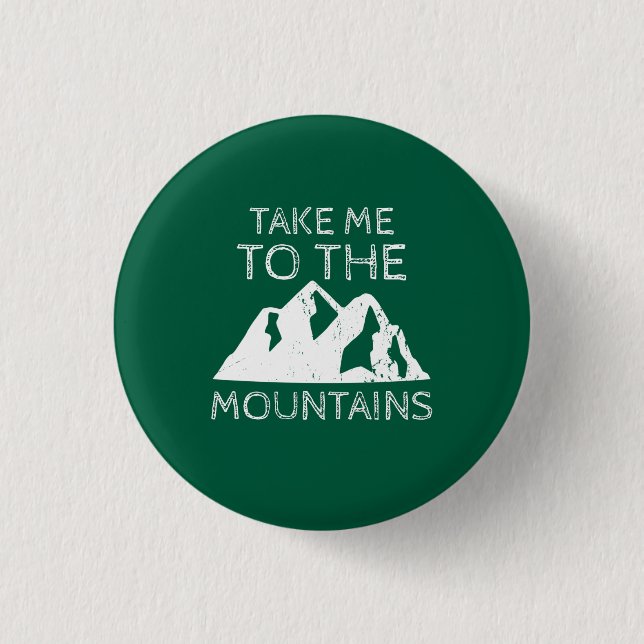 Hiking - Take me to the mountains Button (Front)