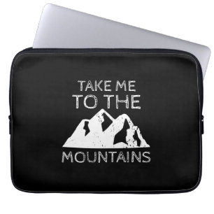 Hiking - Take me to the mountains Funny Hiking Laptop Sleeve