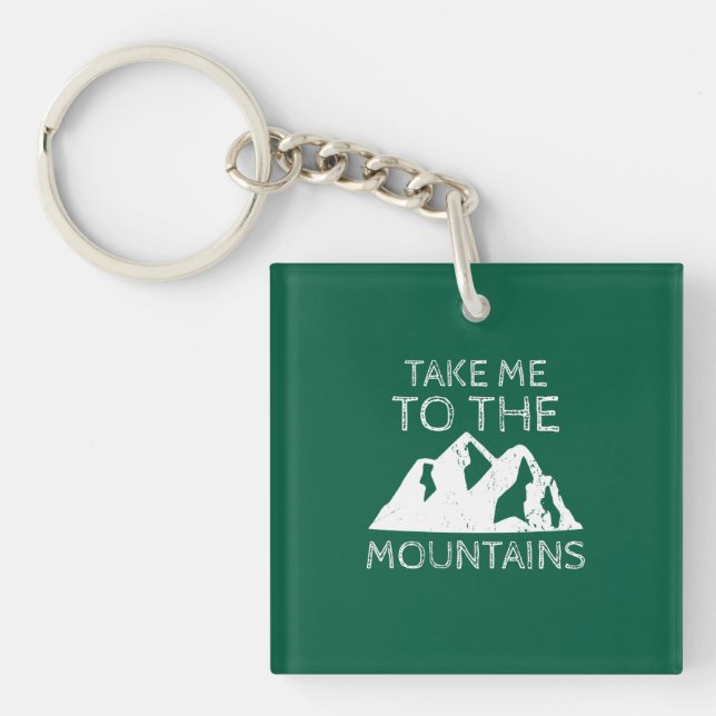 Hiking - Take me to the mountains Keychain (Front)