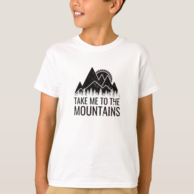 Hiking - Take Me To The Mountains T-Shirt (Front)