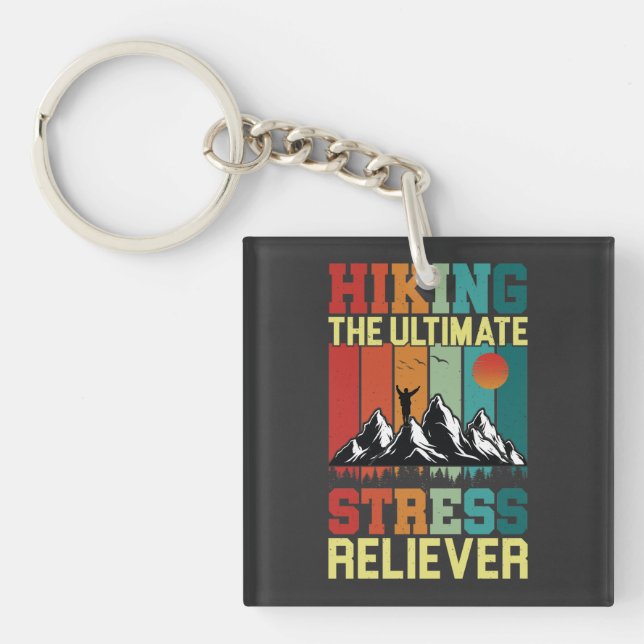HIKING the ULTIMATE STRESS RELIEVER, Hiking Lovers Keychain (Front)