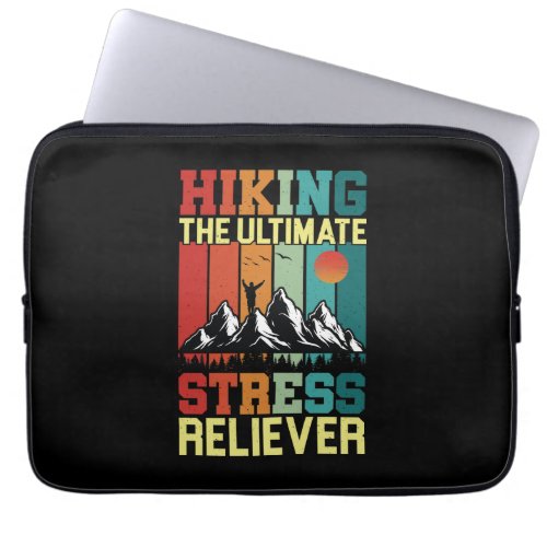 HIKING the ULTIMATE STRESS RELIEVER Hiking Lovers Laptop Sleeve