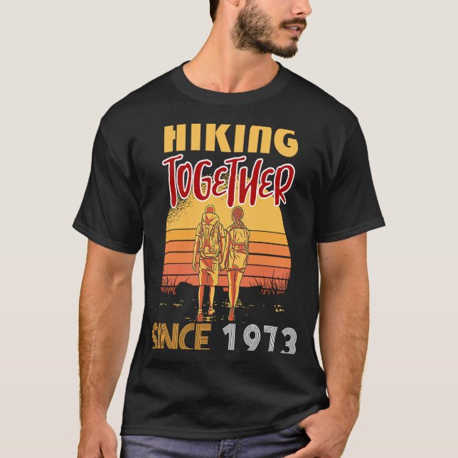 Hiking together since 1973 T-Shirt (Front)