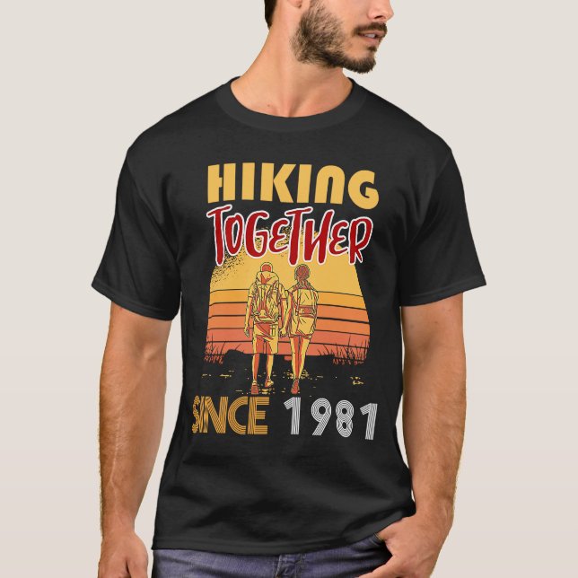 Hiking together since 1981 T-Shirt (Front)