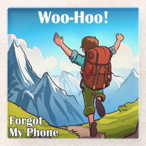 Hiking Woo_Hoo Forgot My Phone Glass Coaster