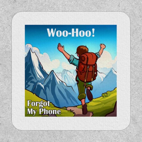 Hiking Woo_Hoo Forgot My Phone Patch