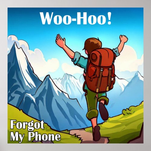Hiking Woo_Hoo Forgot My Phone Poster