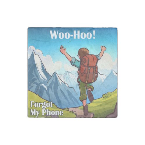 Hiking Woo_Hoo Forgot My Phone Stone Magnet