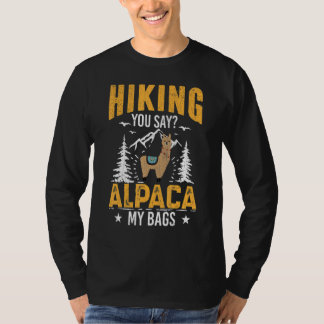 Hiking You Say Alpaca My Bags   Hiker Trip   Graph T-Shirt