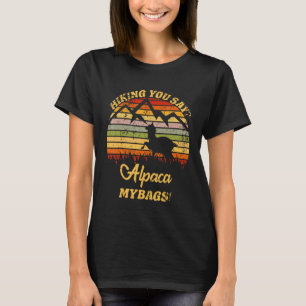 Hiking You Say Alpaca My Bags Retro Travel Llama T-Shirt