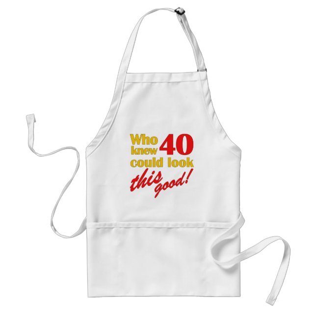 Hilarious 40th Birthday Gifts Adult Apron (Front)