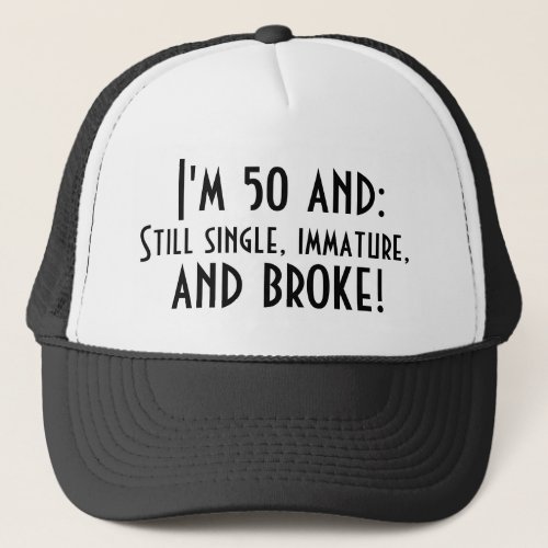 Hilarious 50th Mens Birthday Quote Trucker Hat