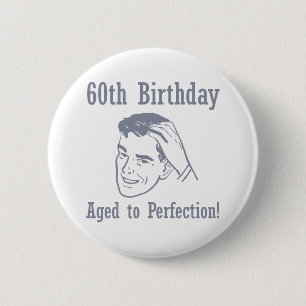 Hilarious 60th Birthday Gifts Button
