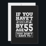 Hilarious Age 55 Grow Up Fun Gag Gift Save The Date<br><div class="desc">If your friend or family member is about to turn 55 and you are looking for a fun gift for them, this 55th birthday outfit is a perfect choice. Show you are still young at heart and still have a great sense of humor with this funny 55 year old attire....</div>