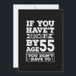 Hilarious Age 55 Grow Up Fun Gag Gift Save The Date<br><div class="desc">If your friend or family member is about to turn 55 and you are looking for a fun gift for them, this 55th birthday outfit is a perfect choice. Show you are still young at heart and still have a great sense of humor with this funny 55 year old attire....</div>