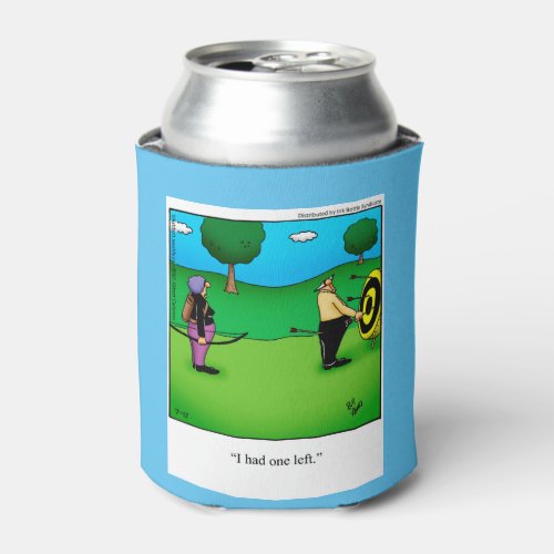 Hilarious Archery Humor Can Cooler Gift