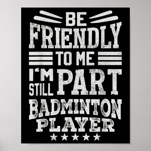 Hilarious Badminton Saying- I End Careers  Poster