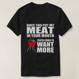 hilarious BBQ Saying T-Shirt