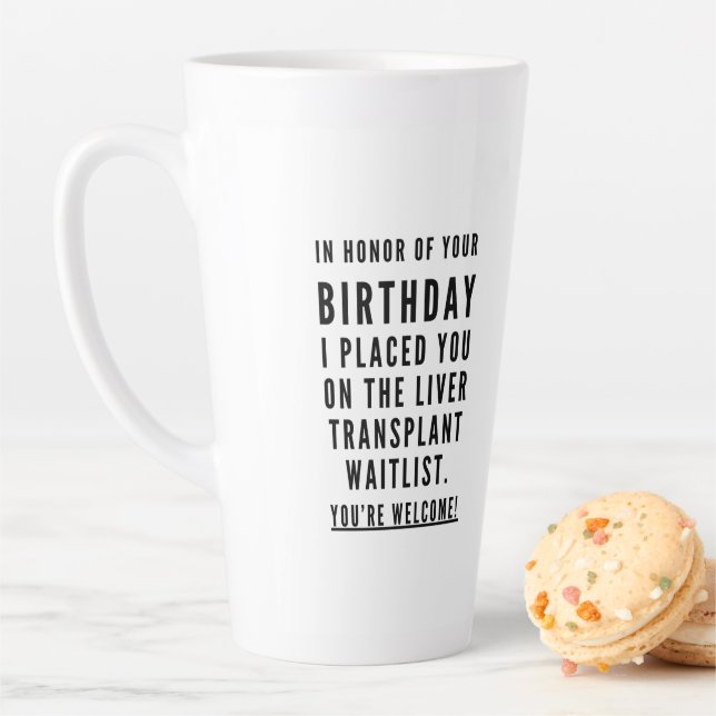 Hilarious best friend sarcastic happy birthday latte mug (In Situ)