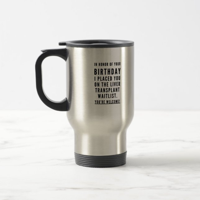 Hilarious best friend sarcastic happy birthday travel mug (Left)