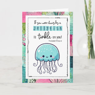 Hilarious BFF Jellyfish Here For You Friend Card