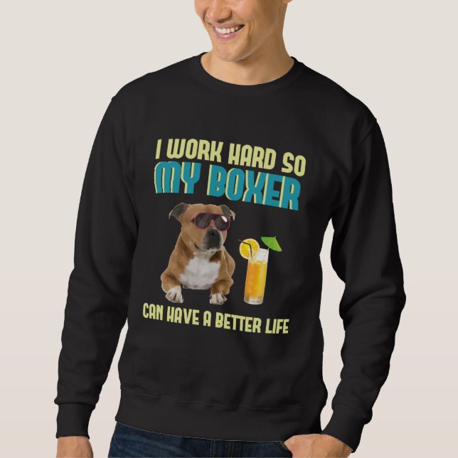 Hilarious Breadwinner Working Hard for Boxer Dog M Sweatshirt (Front)