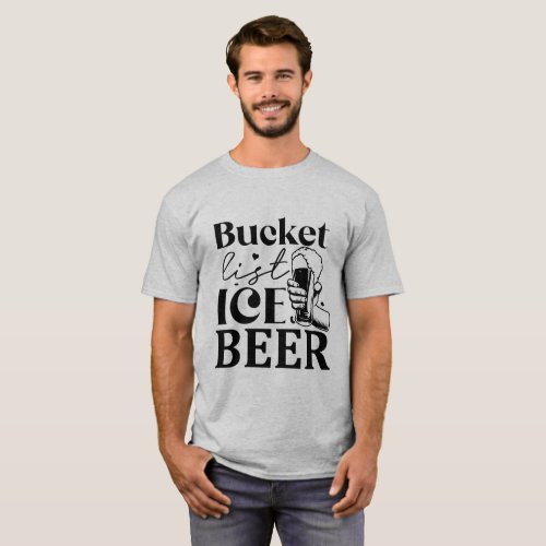 Hilarious Bucket List Ice Beer  T_Shirt