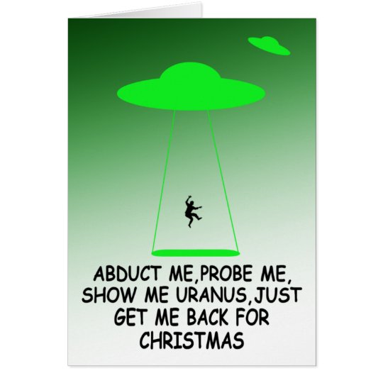 Hilarious Christmas alien abduction Card