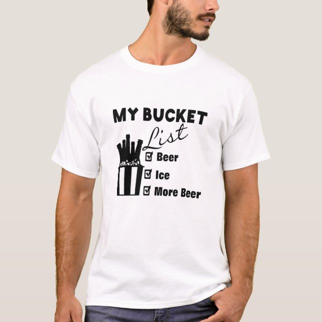 Hilarious Dad Slogan, Bucket List Funny Dad Gift T-Shirt (Front)