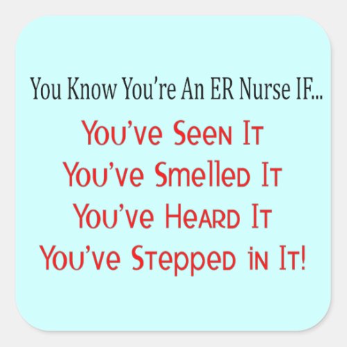 Hilarious ER Nurse Gifts Square Sticker