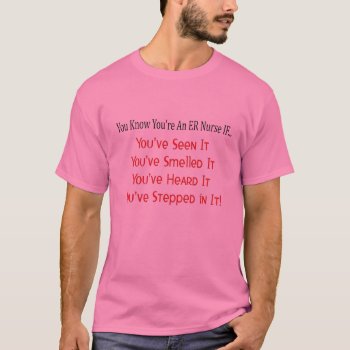 Hilarious Er Nurse Gifts T-shirt by ProfessionalDesigns at Zazzle