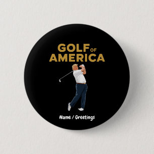 Hilarious Funny Golf of America Meme Trump Pun Button